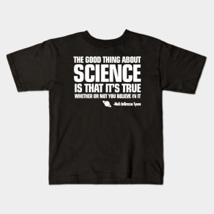 The Good Thing About Science Kids T-Shirt